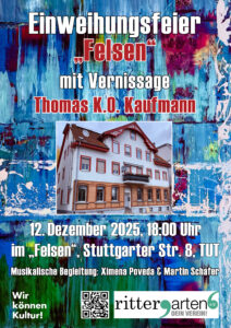 Vernissage und Einweihung Kulturzentrum @ Felsen, Stuttgarter Str. 8